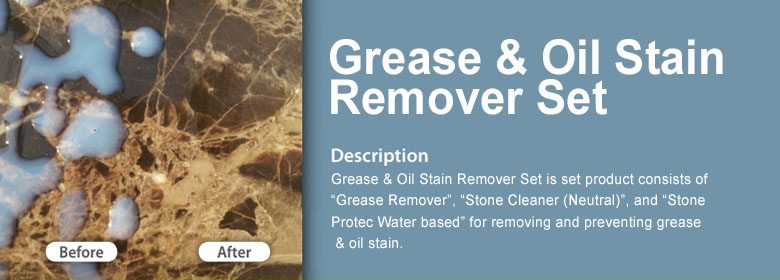 Grease & Oil Stain Remover Set is set product consists of “Grease Remover”, “Stone Cleaner (Neutral)”, and “Stone Protec Water based” for removing and preventing grease & oil stain.